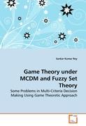 Seller image for Game Theory under MCDM and Fuzzy Set Theory for sale by moluna