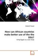 Seller image for How can African countries make better use of the the DSU? for sale by moluna