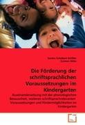 Imagen del vendedor de Die Foerderung der schriftsprachlichen Voraussetzungen im Kindergarten a la venta por moluna