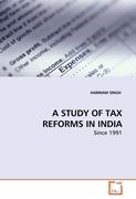 Imagen del vendedor de A STUDY OF TAX REFORMS IN INDIA a la venta por moluna