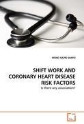 Seller image for SHIFT WORK AND CORONARY HEART DISEASE RISK FACTORS for sale by moluna