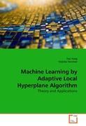 Image du vendeur pour Machine Learning by Adaptive Local Hyperplane Algorithm mis en vente par moluna