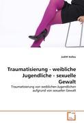 Seller image for Traumatisierung - weibliche Jugendliche - sexuelle Gewalt for sale by moluna
