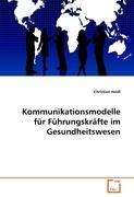 Seller image for Kommunikationsmodelle fr Fhrungskraefte im Gesundheitswesen for sale by moluna