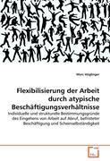 Seller image for Flexibilisierung der Arbeit durch atypische Beschaeftigungsverhaeltnisse for sale by moluna