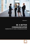 Imagen del vendedor de BE A BETTER COMMUNICATOR a la venta por moluna