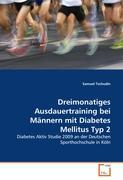 Seller image for Dreimonatiges Ausdauertraining bei Maennern mit Diabetes Mellitus Typ 2 for sale by moluna