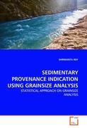 Seller image for SEDIMENTARY PROVENANCE INDICATION USING GRAINSIZE ANALYSIS for sale by moluna