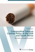 Seller image for Comparative Tobacco Control Policy in the USA and South Africa for sale by moluna