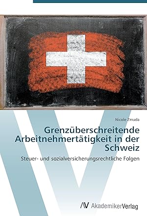 Immagine del venditore per Grenzberschreitende Arbeitnehmertaetigkeit in der Schweiz venduto da moluna