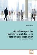 Bild des Verkufers fr Auswirkungen der Finanzkrise auf deutsche Factoringgesellschaften zum Verkauf von moluna