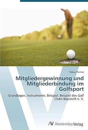 Imagen del vendedor de Mitgliedergewinnung und Mitgliederbindung im Golfsport a la venta por moluna