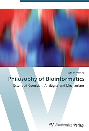 Seller image for Philosophy of Bioinformatics for sale by moluna