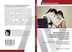 Seller image for Bedrfnisse von Angehoerigen schwer schaedelhirnverletzter Menschen for sale by moluna
