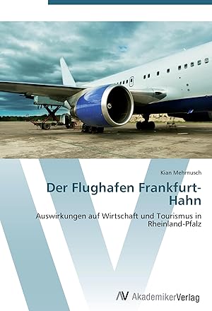 Bild des Verkufers fr Der Flughafen Frankfurt-Hahn zum Verkauf von moluna