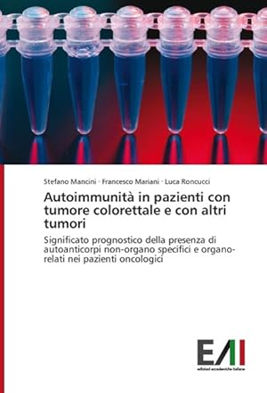 Bild des Verkufers fr Autoimmunit in pazienti con tumore colorettale e con altri tumori zum Verkauf von moluna