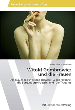 Bild des Verkufers fr Witold Gombrowicz und die Frauen zum Verkauf von moluna