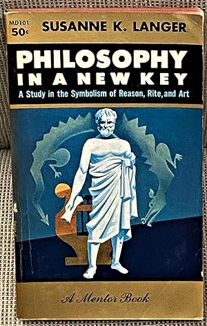 Philosophy in a New Key, A Study in the Symbolism of Reason, Rite and Art