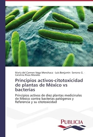 Bild des Verkufers fr Principios activos-citotoxicidad de plantas de Mxico vs bacterias zum Verkauf von moluna