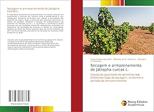 Bild des Verkufers fr Secagem e armazenamento de Jatropha curcas L. zum Verkauf von moluna