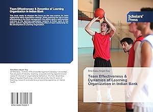 Bild des Verkufers fr Team Effectiveness & Dynamics of Learning Organization in Indian Bank zum Verkauf von moluna