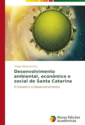 Seller image for Desenvolvimento ambiental, econmico e social de Santa Catarina for sale by moluna