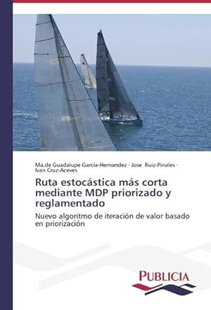 Seller image for Ruta estocstica ms corta mediante MDP priorizado y reglamentado for sale by moluna