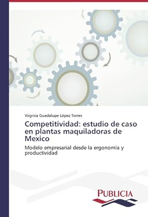Image du vendeur pour Competitividad: estudio de caso en plantas maquiladoras de Mexico mis en vente par moluna