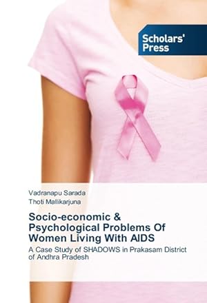 Imagen del vendedor de Socio-economic & Psychological Problems Of Women Living With AIDS a la venta por moluna