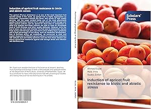 Imagen del vendedor de Induction of apricot fruit resistance to biotic and abiotic stress a la venta por moluna