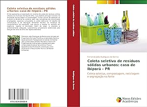 Image du vendeur pour Coleta seletiva de resduos slidos urbanos: caso de Ibipor - PR mis en vente par moluna