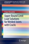 Imagen del vendedor de Upper Bound Limit Load Solutions for Welded Joints with Cracks a la venta por moluna