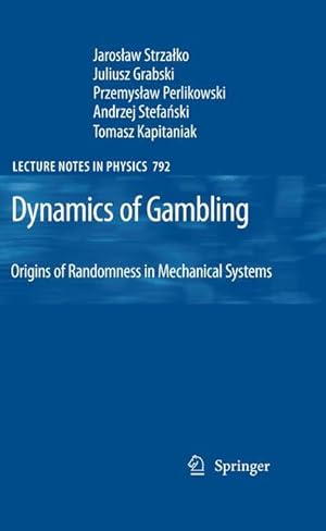 Bild des Verkufers fr Dynamics of Gambling: Origins of Randomness in Mechanical Systems zum Verkauf von moluna