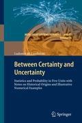 Image du vendeur pour Between Certainty and Uncertainty mis en vente par moluna