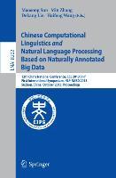 Immagine del venditore per Chinese Computational Linguistics and Natural Language Processing Based on Naturally Annotated Big Data venduto da moluna