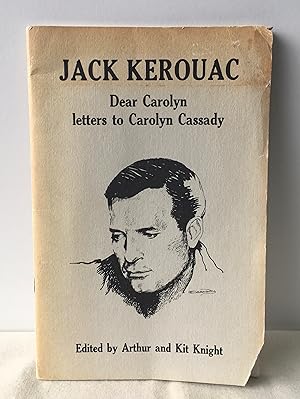 Imagen del vendedor de Jack Kerouac: Dear Carolyn - Letters to Carolyn Cassady a la venta por Neil Ewart