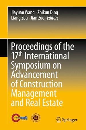 Seller image for Proceedings of the 17th International Symposium on Advancement of Construction Management and Real Estate for sale by moluna