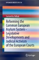 Immagine del venditore per Reforming the Common European Asylum System - Legislative developments and judicial activism of the European Courts venduto da moluna