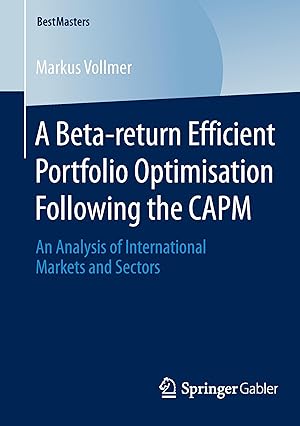 Immagine del venditore per A Beta-return Efficient Portfolio Optimisation Following the CAPM venduto da moluna