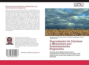 Bild des Verkufers fr Degradacin de Clordano y Metoxicloro por Actinobacterias Regionales zum Verkauf von moluna