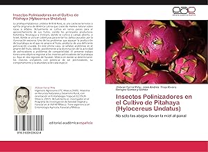 Seller image for Insectos Polinizadores en el Cultivo de Pitahaya (Hylocereus Undatus) for sale by moluna