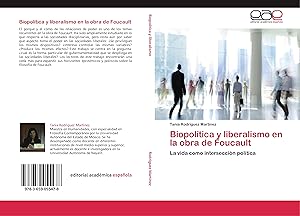 Bild des Verkufers fr Biopoltica y liberalismo en la obra de Foucault zum Verkauf von moluna