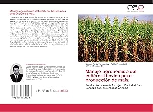 Bild des Verkufers fr Manejo agronmico del estircol bovino para produccin de maz zum Verkauf von moluna