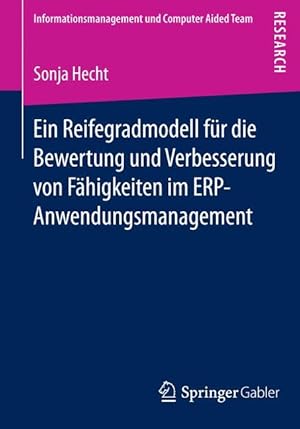 Seller image for Ein Reifegradmodell fr die Bewertung und Verbesserung von Faehigkeiten im ERP-Anwendungsmanagement for sale by moluna