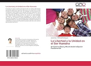 Bild des Verkufers fr La Libertad y la Unidad en el Ser Humano zum Verkauf von moluna