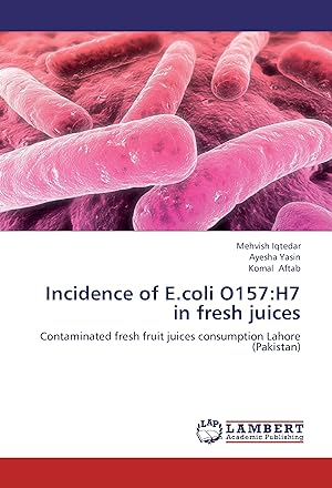 Seller image for Incidence of E.coli O157:H7 in fresh juices for sale by moluna