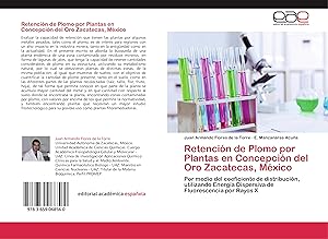 Seller image for Retencin de Plomo por Plantas en Concepcin del Oro Zacatecas, Mxico for sale by moluna