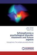 Seller image for Schizophrenia a psychological disorder treatment and future aspects for sale by moluna