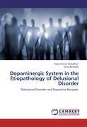 Seller image for Dopaminergic System in the Etiopathology of Delusional Disorder for sale by moluna