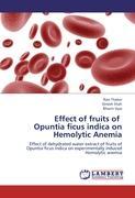 Seller image for Effect of fruits of Opuntia ficus indica on Hemolytic Anemia for sale by moluna